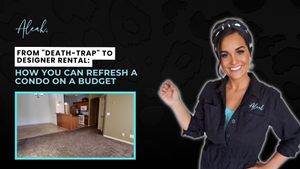 Promotional graphic for how you can refresh a condo on a budget featuring Aleah DIY and Natalee Callahan.